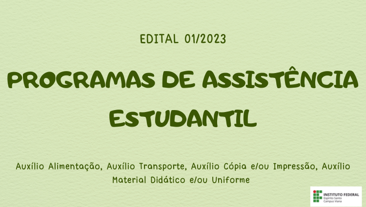 EDITAL 01/2023 - PROGRAMAS DE ASSISTÊNCIA ESTUDANTIL